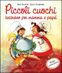Piccoli_Cuochi_Cucinano_Per_Mamma_E_Papa`_-Agostini_Sara;_Provantini_Silv